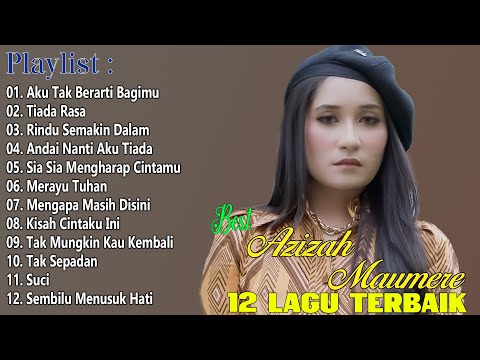 Azizah Maumere Full Album [ Lagu Terbaik 2025 ] - Lagu Pop Indonesia Terpopuler Sepanjang Masa