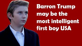 Barron Trump May Be The Most Intelligent First Boy Of The USA