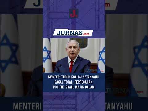 Menteri Tuduh Koalisi Netanyahu Gagal Total, Perpecahan Politik Israel Makin Dalam
