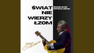Świat nie wierzy łzom (SOUND BASS Official Remix)