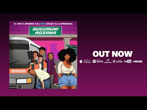 Dj Jukk x Lava Lava & M.J ft S2Kizzy & Dj Awakening - Buguruni Rozana (Lyric Audio)