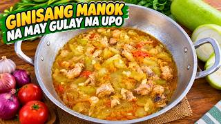 MASARAP NA ULAM SA TANGHALIAN AT HAPUNAN | GINISANG MANOK NA MAY GULAY NA UPO