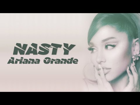 Ariana Grande - nasty (Lyrics Video)