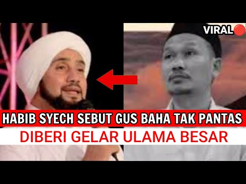 Habib syech minta gelar ulama besar dicabut dari Gus baha, sebut tak pantas