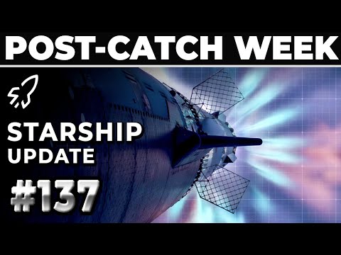 On to Flight 6! What SpaceX Has Been Up To Since Recovering Superheavy - SpaceX Weekly #137