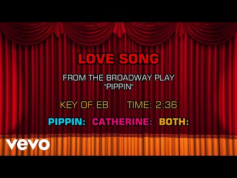 Songs From Pippin – Love Song (Karaoke)