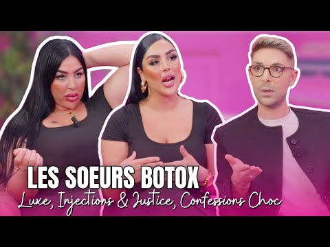 LES SOEURS BOTOX : Jugées pour INJECTIONS ILLÉGALES sur 600 patients, leur HISTOIRE CHOC !