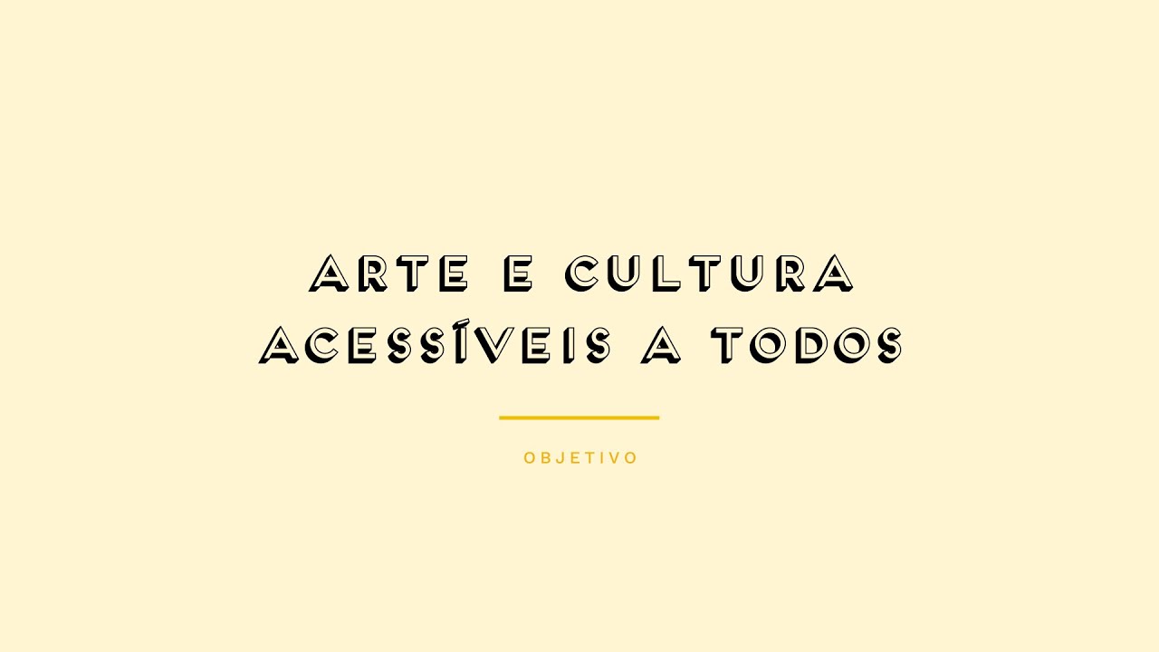 Arte e Cultura acessíveis a todos - Prévisualização do vídeo