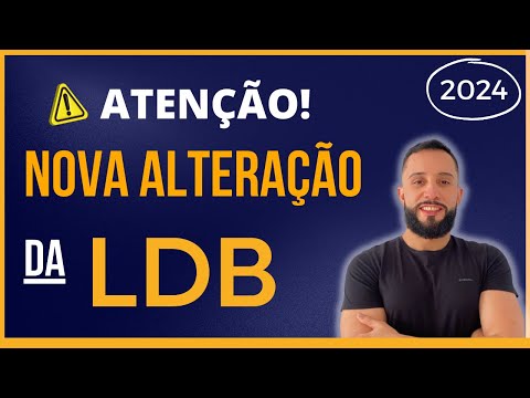 LDB 2024 - [⚠ Atenção! NOVAS Atualizações de Julho e Agosto de 2024]