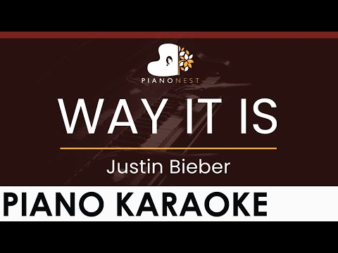Justin Bieber – WAY IT IS – HIGHER Key (Piano Karaoke Instrumental)
