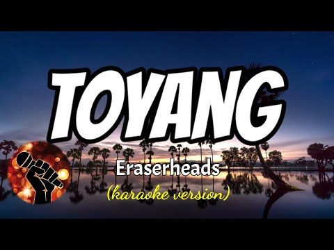 TOYANG – ERASERHEADS (karaoke version)