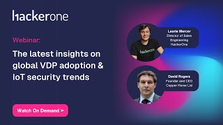 The latest insights on global VDP adoption & IoT security trends