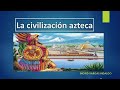Cultura y Sociedad Azteca