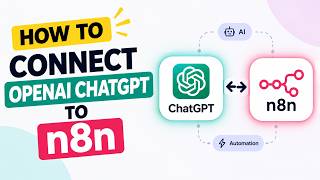 How to Connect OpenAI ChatGPT to n8n