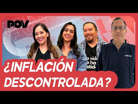 ¿INFLACIÓN Y TIPO DE CAMBIO SEGUIRÁN SUBIENDO? | POV BLOQUE