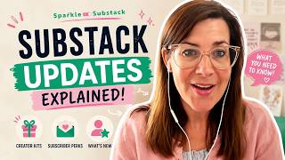 Substack Updates Explained | Creator Kits and Subscriber Perks