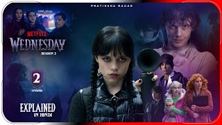 Wednesday (2025) season 2 episode 2 Explained In Hindi | Netflix हिंदी / उर्दू | Pratiksha Nagar