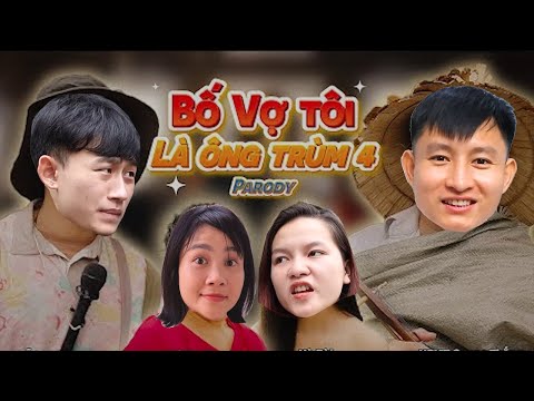 NHẠC CHẾ - BỐ VỢ TÔI LÀ ÔNG TRÙM 4 PARODY - ĐỖ DUY NAM - QUANG THẮNG - THÁI DƯƠNG BẢN RẺ TIỀN