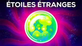La matière la plus dangereuse de l'univers - Les étoiles étranges expliquées