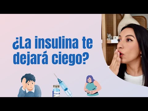 ¿La INSULINA te dejará ciego?