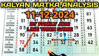 Kalyan analysis 11-12-2024 | Kalyan analysis by family jodi line trick | Line Trick Game