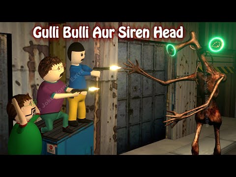 Gulli Bulli Aur Siren Head Horror Story | Android Game Story | 3d Animation | Make Joke Horror Extra