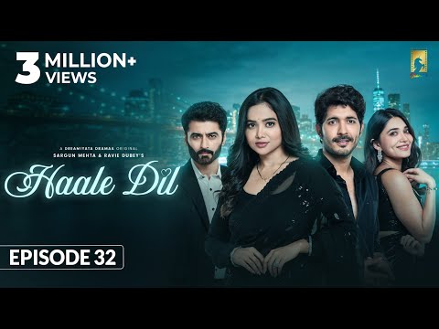 Haale Dil (Episode 32) Manisha Rani | Nishank Verma | Harshad Arora | Jenifer Emmanuel |Sargun Mehta