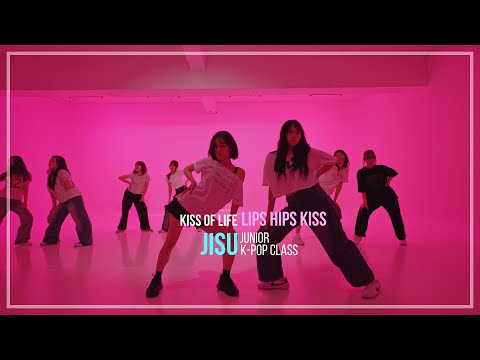 KISS OF LIFE (키스오브라이프) 'Lips Hips Kiss' / JISU JUNIOR K-POP CLASS
