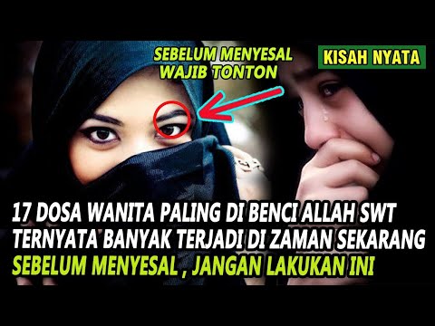 17 DOSA WANITA PALING DI BENCI ALLAH SWT , TERNYATA SEMASA HIDUP LAKUKAN ...