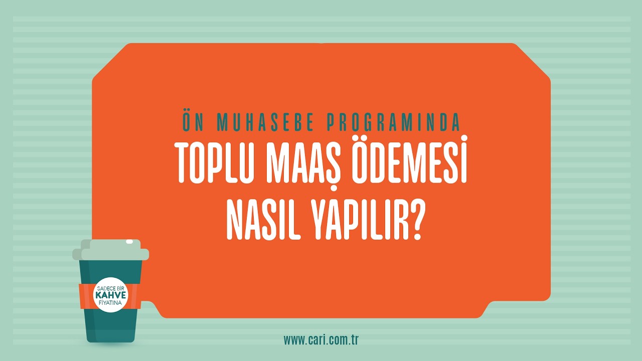 Cari Online Ön Muhasebe Programında Toplu Maaş Ödemesi Nasıl Yapılır?