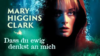 Mary Higgins Clark: Dass du ewig denkst an mich (MYSTERY FILM auf Deutsch, Krimi ganzer Film)