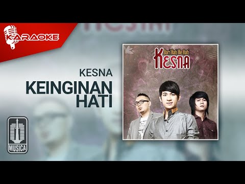 Kesna – Keinginan Hati (Official Karaoke Video)