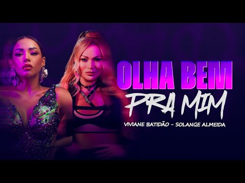 Viviane Batidão, Solange Almeida - Olha Bem Pra Mim (Clipe Oficial)