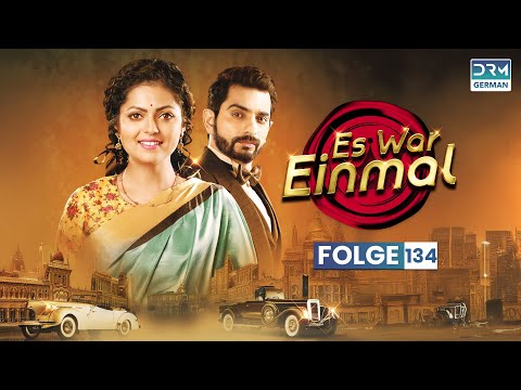 ES WAR EINMAL | Folge 134 | EK THA RAJA EK THI RANI | Serie auf Deutsch | GU1X