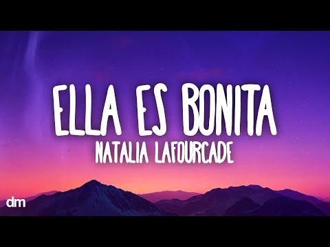 Natalia Lafourcade - Ella Es Bonita (Letra)