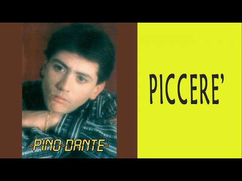 PINO DANTE - PICCERE'