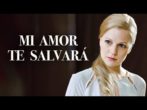 Mi amor te salvará | Película completa | Película romántica en Español Latino