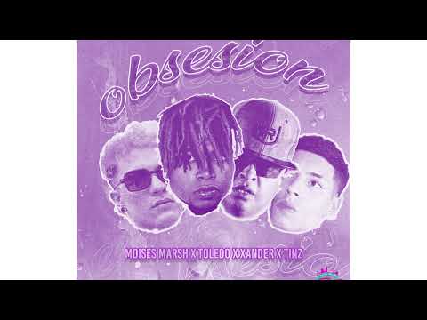 Moises Marsh x Toledo x Xander x Tinz - Obsesion