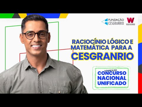 MATEMÁTICA E RACIOCÍNIO LÓGICO - CESGRANRIO (PARTE I)