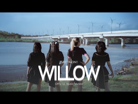 SAYWON - WILLOW [Official Music Video]