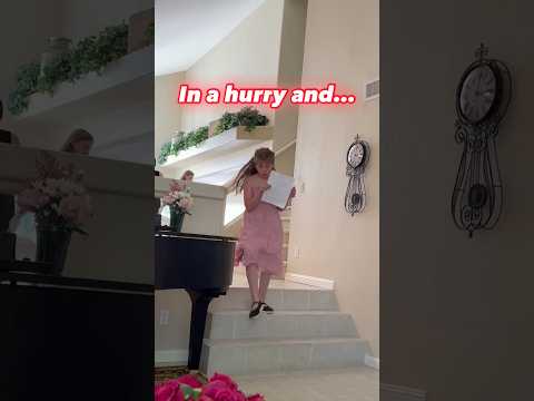 In A Hurry And... | My Daughter's Piano Recital