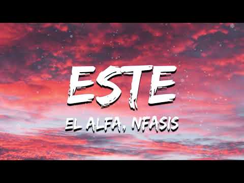 El Alfa "El Jefe" x Nfasis - ESTE (lyrics)