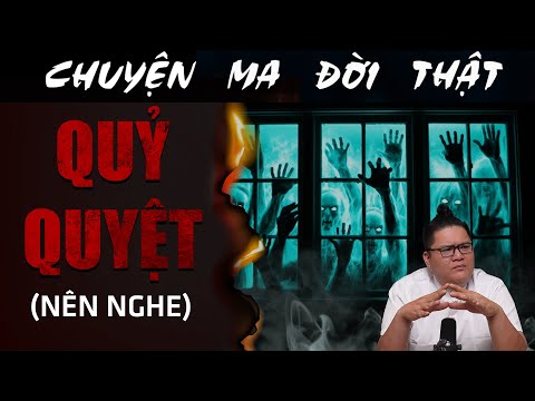 [TẬP 2042] Chuyện Ma Có Thật : QUỶ QUYỆT (NÊN NGHE)