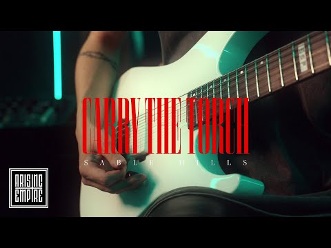 SABLE HILLS - Carry the Torch (OFFICIAL GUITAR PLAYTHROUGH)