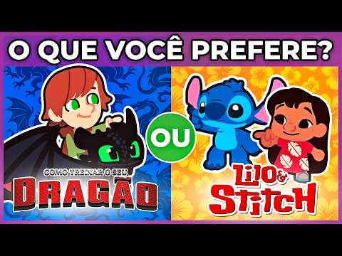 🔄🌸🐲 O QUE VOCÊ PREFERE? LILO & STITCH OU COMO TREINAR O SEU DRAGÃO | escolhas um | #macaquiz #quiz 🐵