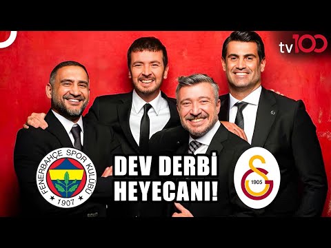 Ersin Düzen ile Futbolun 100'ü Derbi Özel Bugün 23:30'da tv100'de