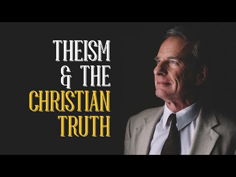 Theism and the Christian Truth