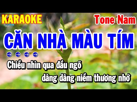 Karaoke Căn Nhà Màu Tím Tone Nam Nhạc Sống Dễ Hát Nhất 2024 | Thanh Hải