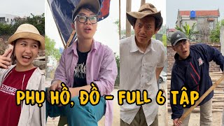 Hài Phạm Vinh |  Phụ Hồ,đồ - Full 6 tập