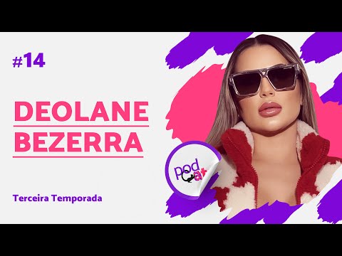DEOLANE BEZERRA - PODCATS T3 - #14